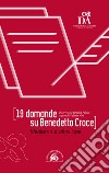 19 domande su Benedetto Croce. Idealismo e altre idee libro