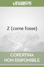 Z (come fosse)