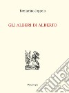 Gli alberi di Alberto libro di Joppolo Beniamino