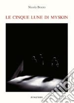 Le cinque lune di Myskin libro