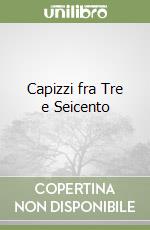 Capizzi fra Tre e Seicento