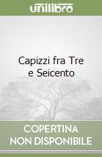 Capizzi fra Tre e Seicento libro