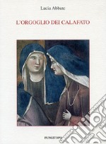 L'orgoglio dei Calafato libro