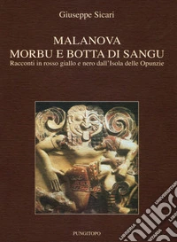 Malanova, Morbu e botta di sangu