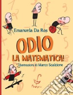 Odio la matematica!