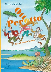 Otto Perotto. 4x4x4 storie in una. Ediz. a colori libro