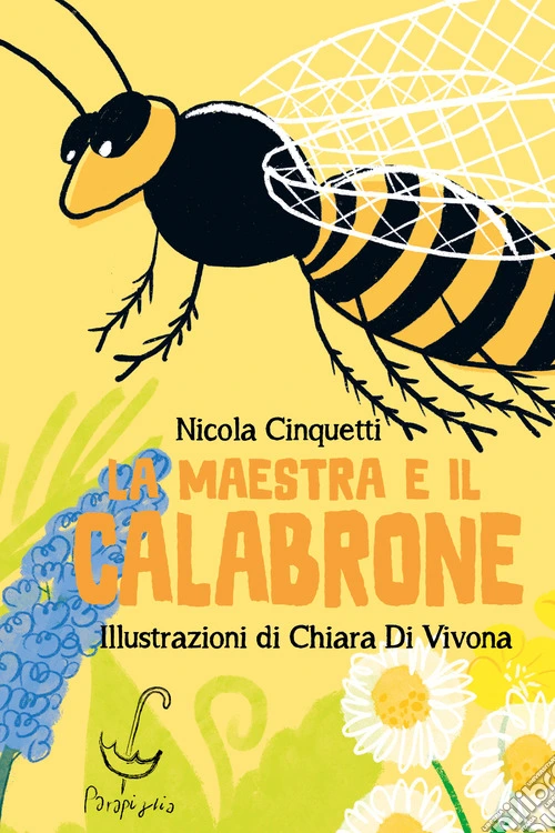 La maestra e il calabrone. Ediz. a colori