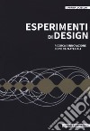 Esperimenti di design. Ricerca e innovazione con e dei materiali libro