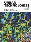 Urban Technologies. Built and unbuilt for open spaces configurations libro