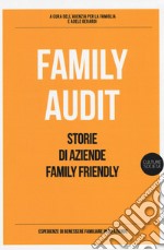 Family Audit. Storie di aziende family friendly