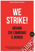 We strike! Giovani che cambiano il mondo