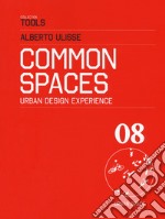 Common space. Urban design experience. Ediz. italiana