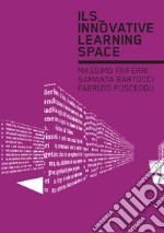 ILS. Innovative learning space libro