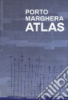 Porto Marghera Atlas libro