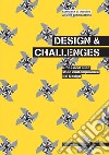 Design & challenges. Riflessione sulle sfide contemporanee del design libro