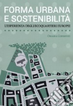 Forma urbana e sostenibilità. L'esperienza degli ecoquartieri europei