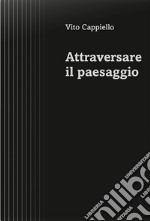 Attraversare il paesaggio