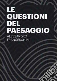 Le questioni del paesaggio