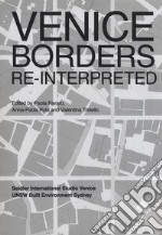 Venice borders re-interpreted libro