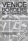 Venice borders re-interpreted libro