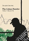 The cuban Hamlet. Storia di Tomas Milian. Con DVD video libro