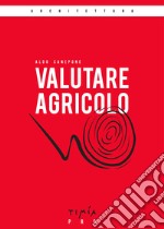 Valutare agricolo. La valutazione di mercato di un'azienda agricola