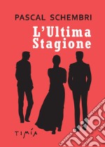 L'ultima Stagione