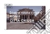 Roma città chiusa libro di Onofri Anton Giulio