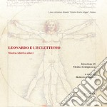 Leonardo e l'eclettismo. Mostra collettiva allievi libro