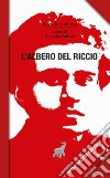 L'albero del riccio. Nuova ediz. libro