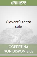 Gioventù senza sole
