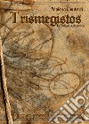 Trismegistos. La trilogia degli Antichi libro