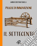 Pillole di innovazione. Il Settecento libro