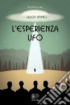 L'esperienza UFO libro