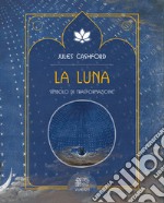 La luna. Simbolo di trasformazione libro