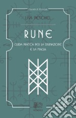 Rune. Guida pratica per la divinazione e la magia libro