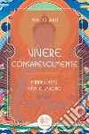 Vivere consapevolmente. Mindfulness, vita e lavoro libro