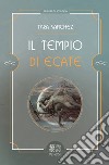 Il tempio di Ecate libro