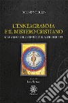 L'enneagramma e il mistero cristiano. L'araldo dell'armonia e altri scritti libro