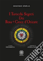 Tarocchi segreti dei Rosacroce d'Oriente