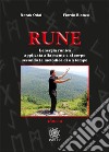 Rune. Vol. 3: L' energia runica applicata alla mente e al corpo secondo la metodica di un tempo libro