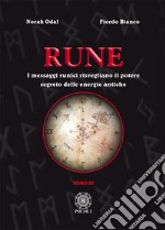 Rune. Vol. 4: I messaggi runici risvegliano il potere segreto delle energie antiche libro