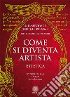 Come si diventa artista. Estetica libro