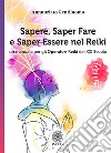 Sapere, saper fare e saper essere nel Reiki. Un manuale per gli operatori di Reiki del XXI secolo libro di Gentiluomo Annunziato