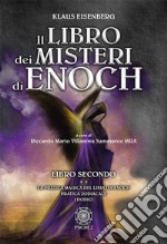 Il libro dei misteri di Enoch. Vol. 2: La pratica magica del libro di Enoch-Pratica zodiacale-I dodici libro