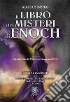 Il libro dei misteri di Enoch. Vol. 2: La pratica magica del libro di Enoch-Pratica zodiacale-I dodici libro di Eisenberg Klaus Villanova Sammarco R. M. (cur.)