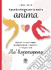 Il grande disegno per la nostra anima. 21 giorni per trasformare la propria vita in un successo con la pratica di ho'hoponopono libro di Fiorito Erika