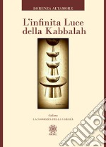 L'infinita luce della kabbalah libro