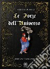 Le forze dell'universo libro di Dufourg Frédéric Sartore L. (cur.)