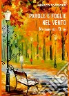 Parole e foglie nel vento. Messaggi dall'oltre libro